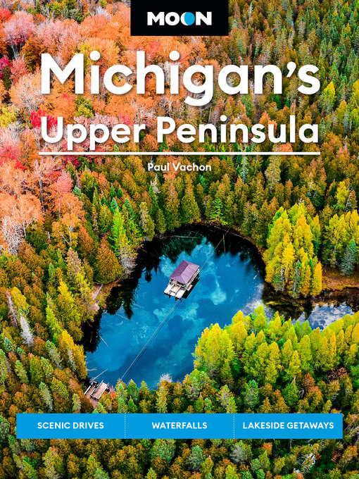 Title details for Moon Michigan's Upper Peninsula by Paul Vachon - Available